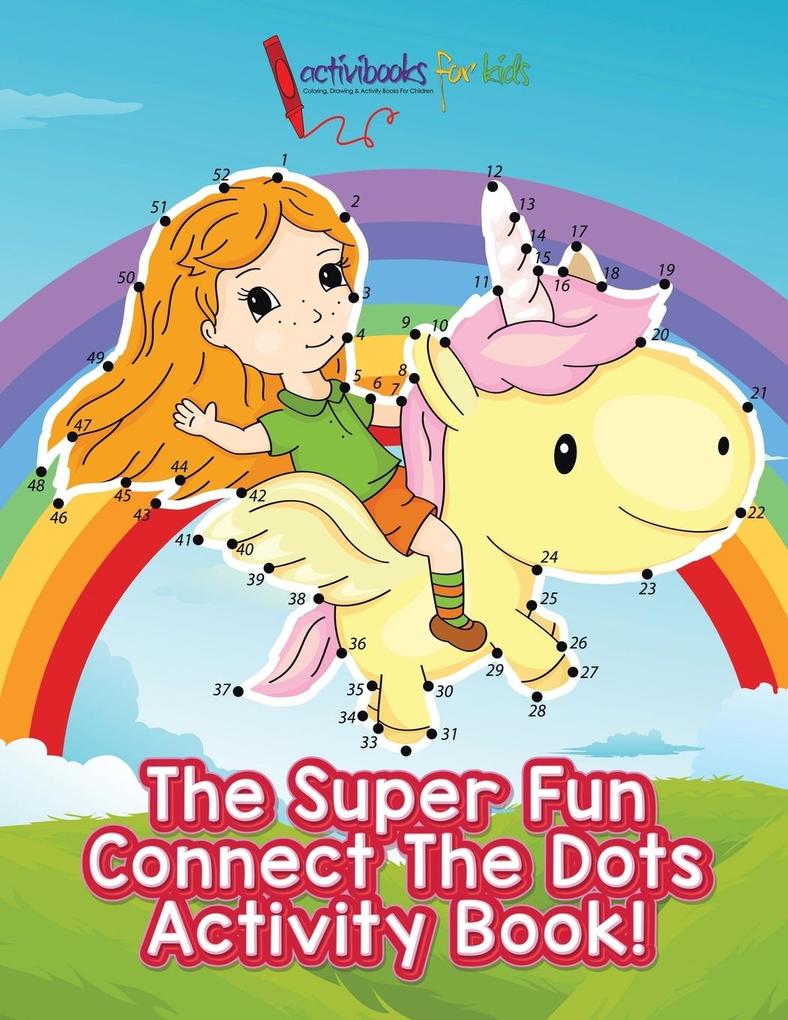 Image of The Super Fun Connect The Dots Activity Book!