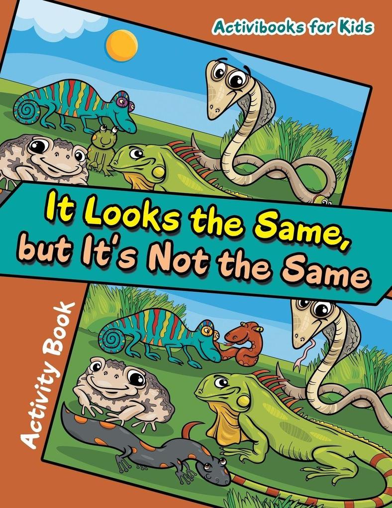 It Looks the Same but It's Not the Same Activity Book
