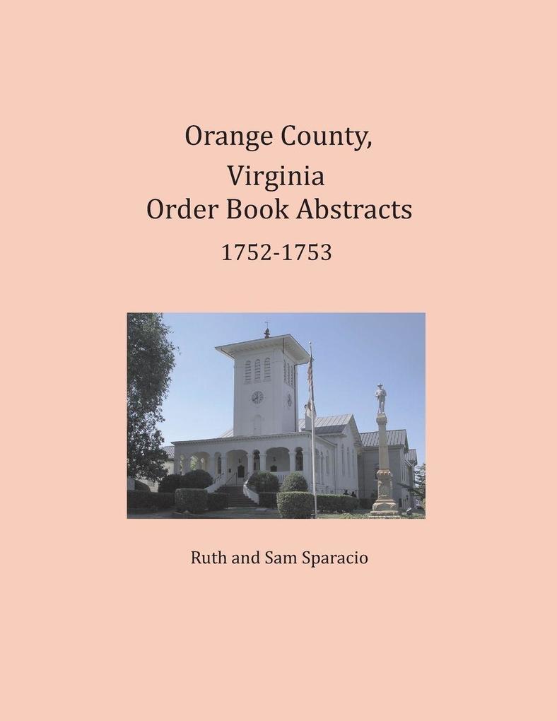 Orange County Virginia Order Book Abstracts 1752-1753