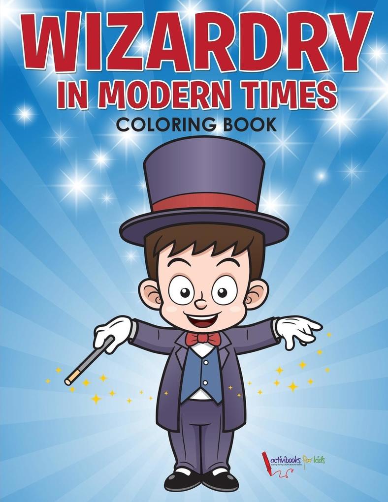 Wizardry in Modern Times Coloring Book