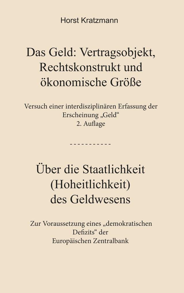 Das Geld: Vertragsobjekt Rechtskonstrukt und ökonomische Größe