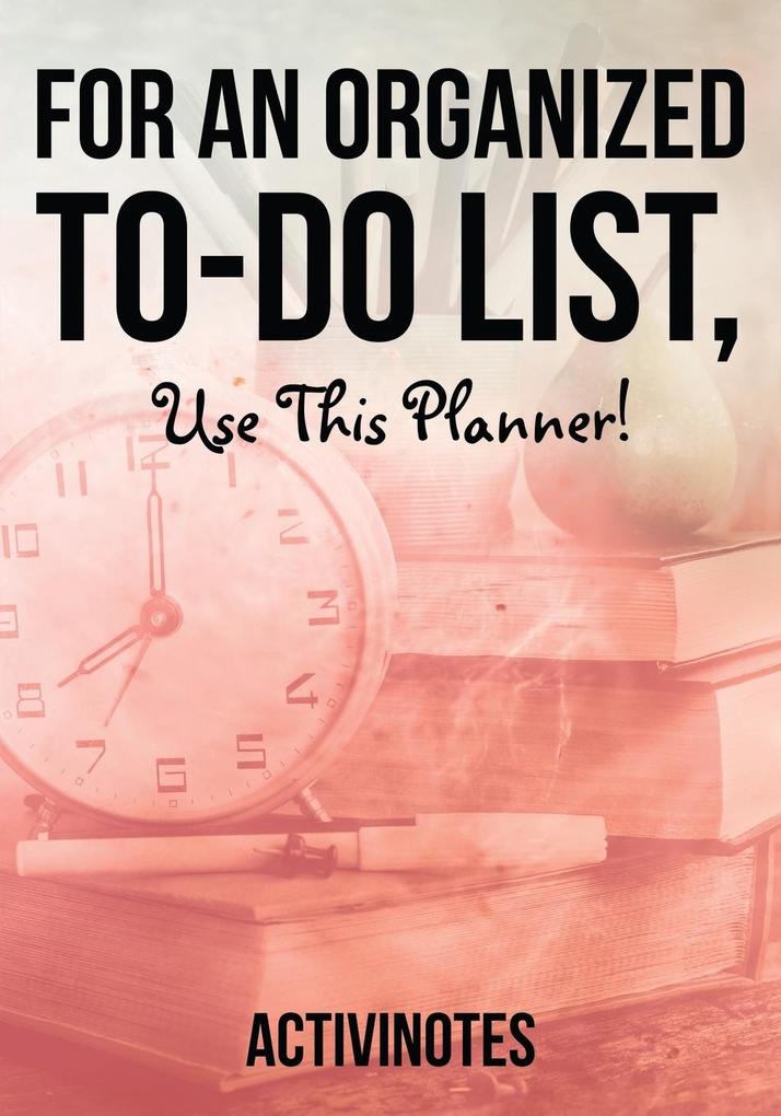 For an Organized to-do List use This Planner!