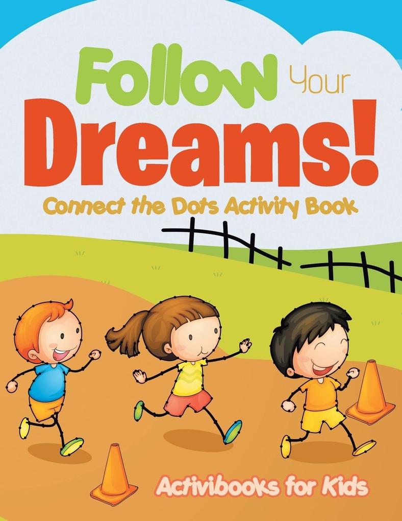 Image of Follow Your Dreams! Connect the Dots Activity Book