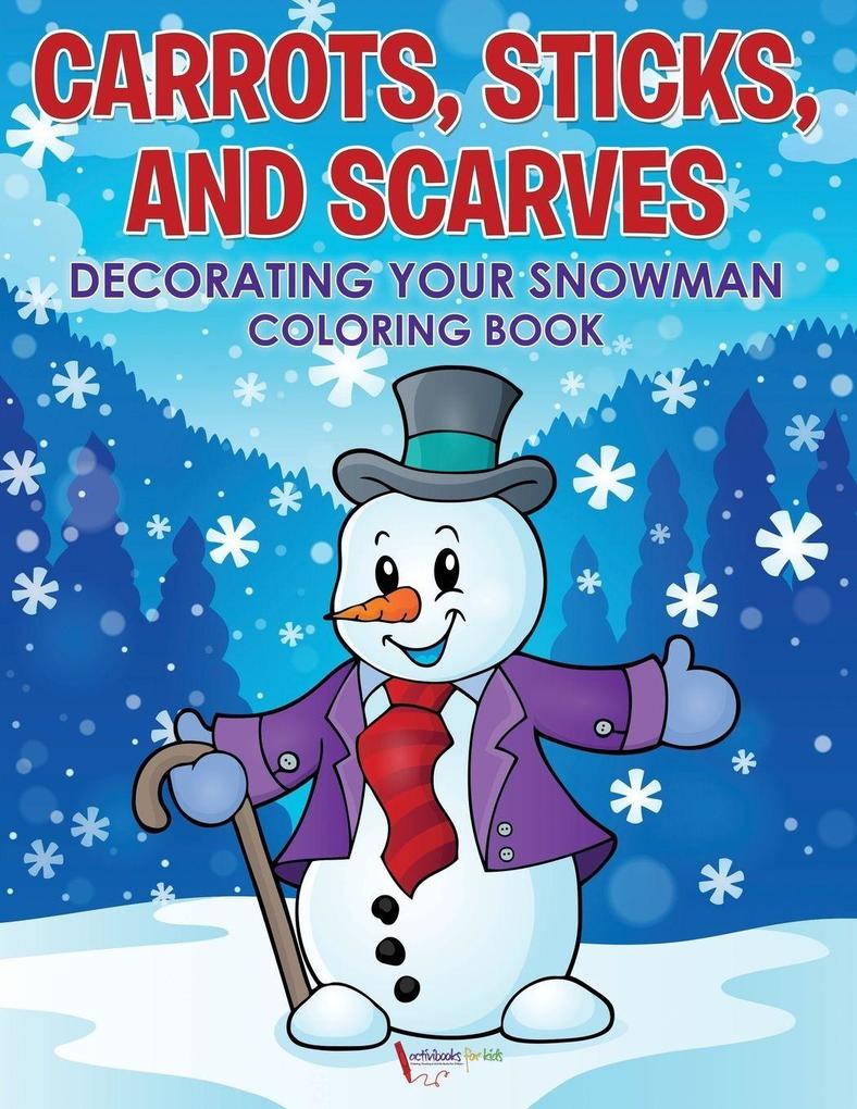 Carrots Sticks and Scarves
