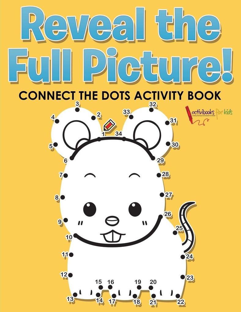 Reveal the Full Picture! Connect the Dots Activity Book