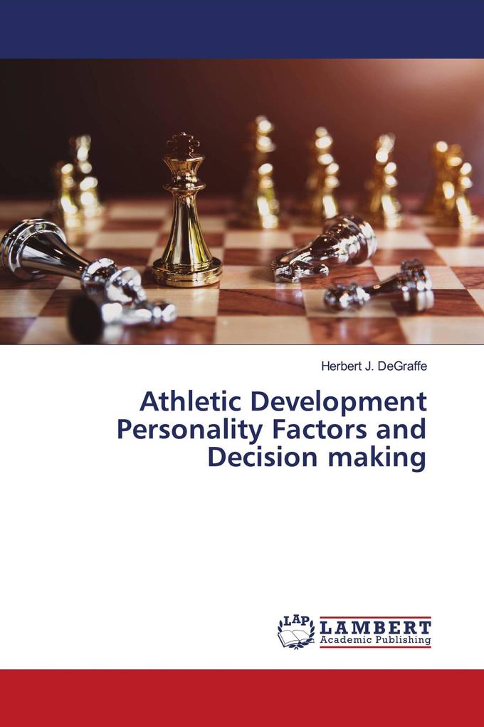 Athletic Development Personality Factors and Decision making