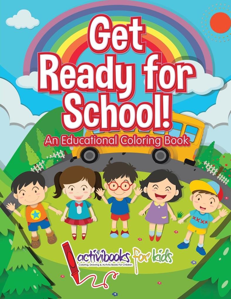 Get Ready for School! An Educational Coloring Book