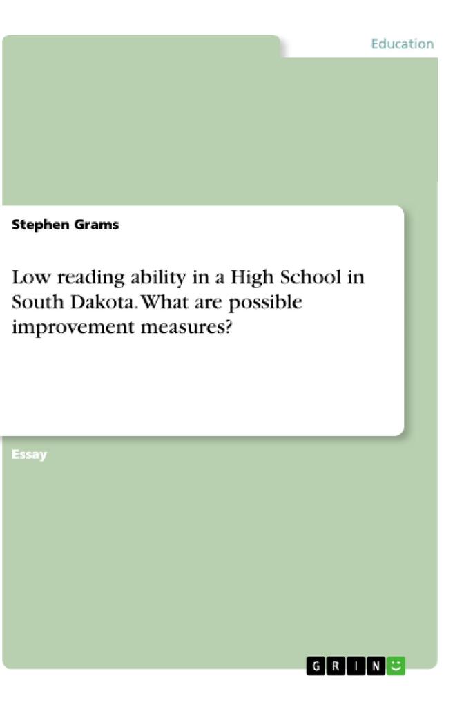 Low reading ability in a High School in South Dakota. What are possible improvement measures? - Stephen Grams