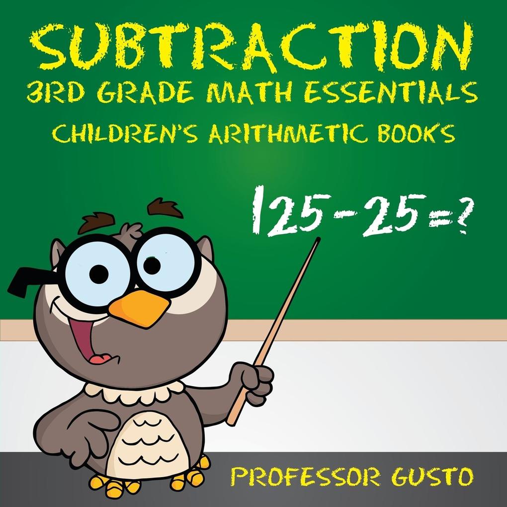 Subtraction 3rd Grade Math Essentials | Children‘s Arithmetic Books