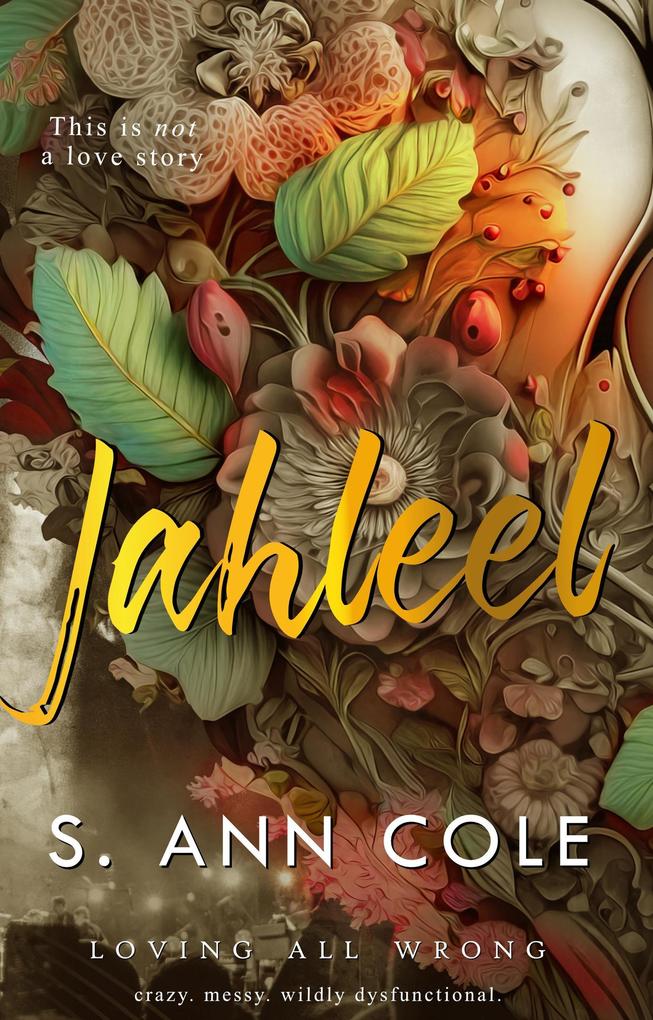 Jahleel: An Unrequited Love Story (Loving All Wrong #1)