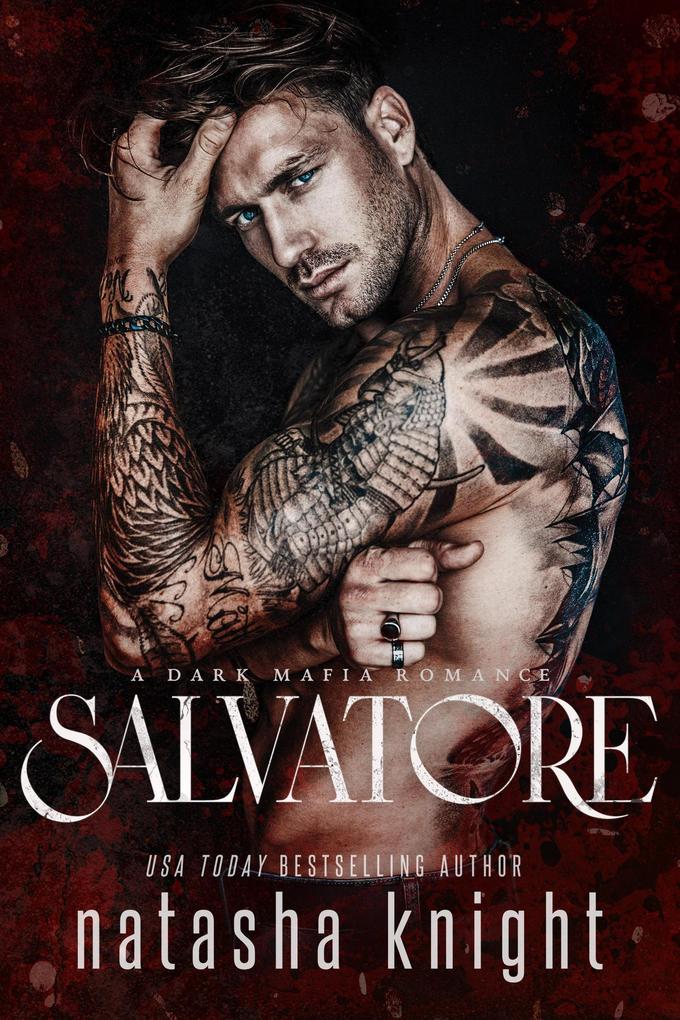 Salvatore: a Dark Mafia Romance (Benedetti Brothers #1)