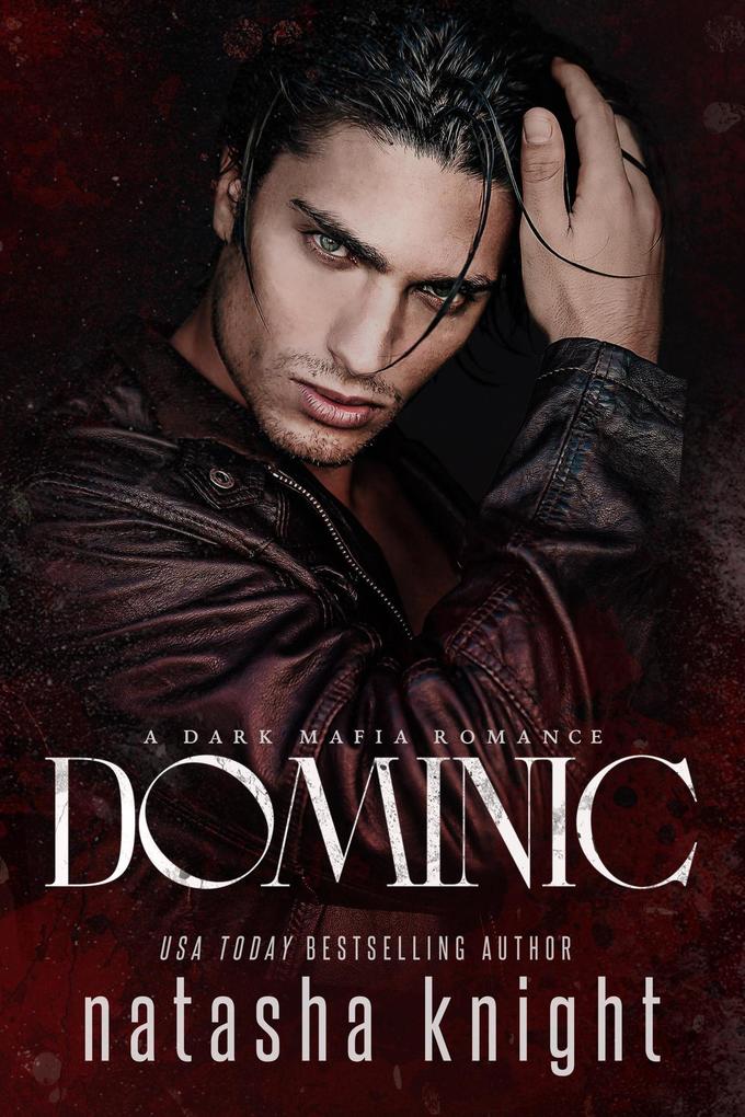 Dominic: a Dark Mafia Romance (Benedetti Brothers #2)