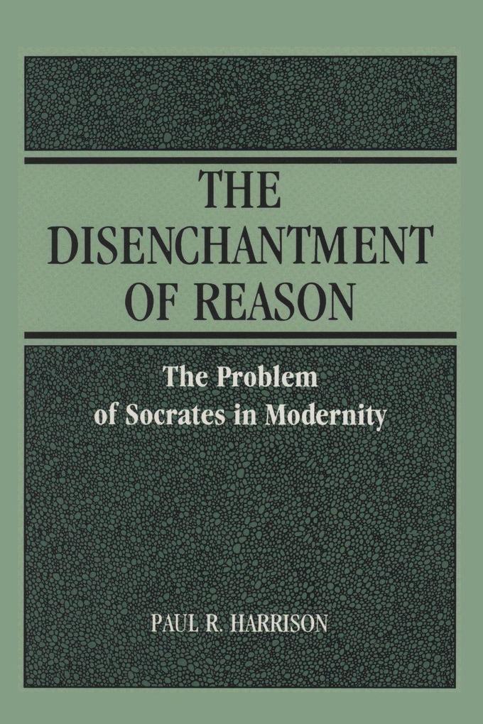 The Disenchantment of Reason