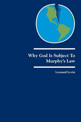 Why God Is Subject to Murphy‘s Law: Dialogues on God and Judaism