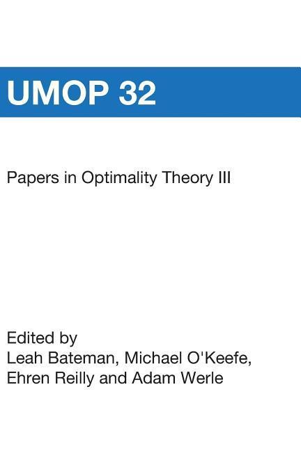 Papers in Optimality Theory III: University of Massachusetts Occasional Papers 32