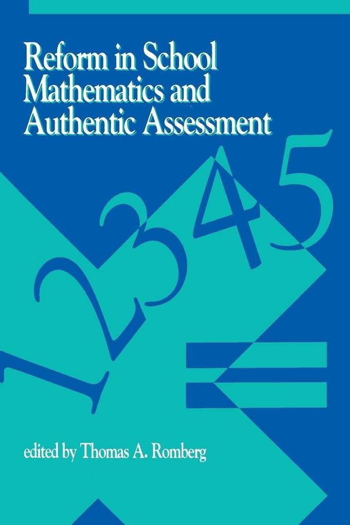 Reform in School Mathematics and Authentic Assessment
