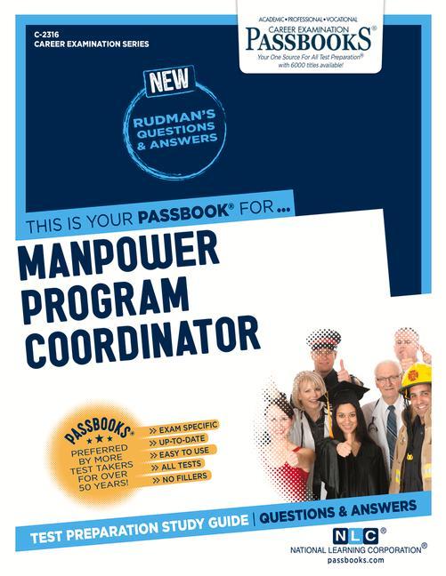 Manpower Program Coordinator (C-2316): Passbooks Study Guide Volume 2316