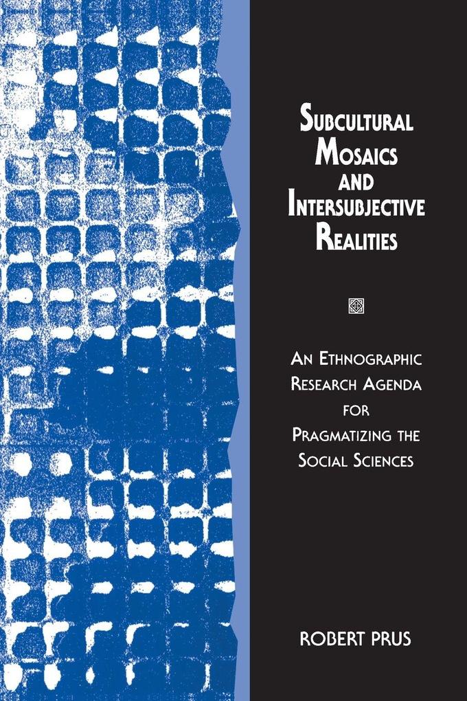 Subcultural Mosaics and Intersubjective Realities