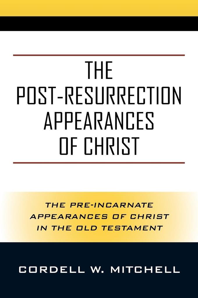 The Post-Resurrection Appearances of Christ