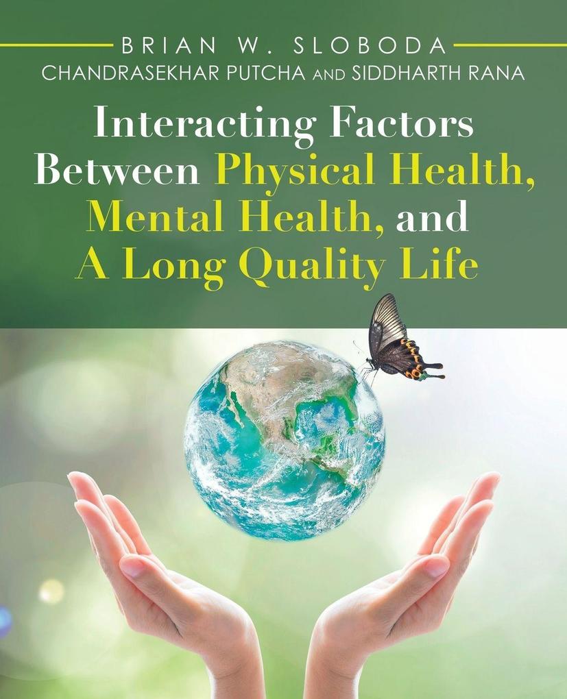 Interacting Factors Between Physical Health Mental Health and a Long Quality Life