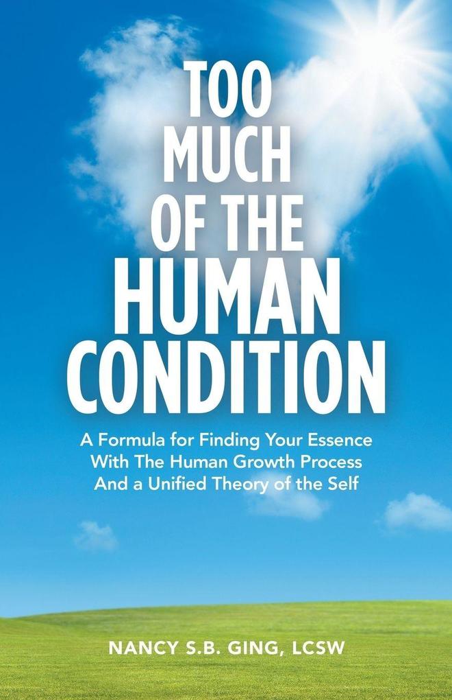 Too Much of the Human Condition