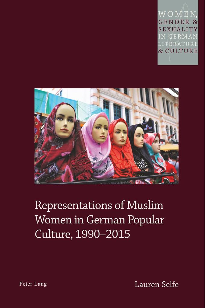 Representations of Muslim Women in German Popular Culture 1990-2015