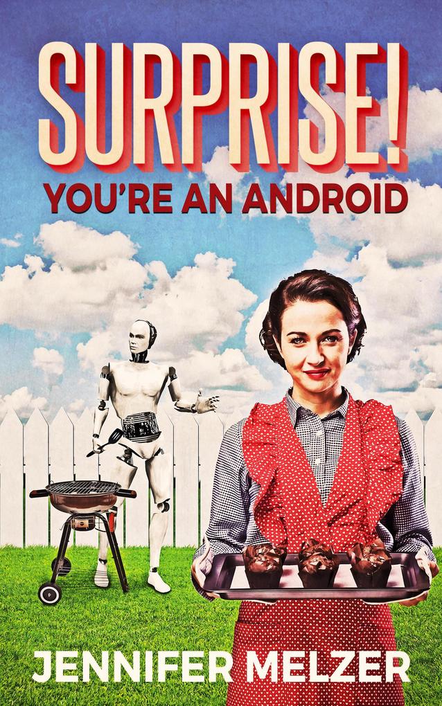 Surprise! You‘re An Android