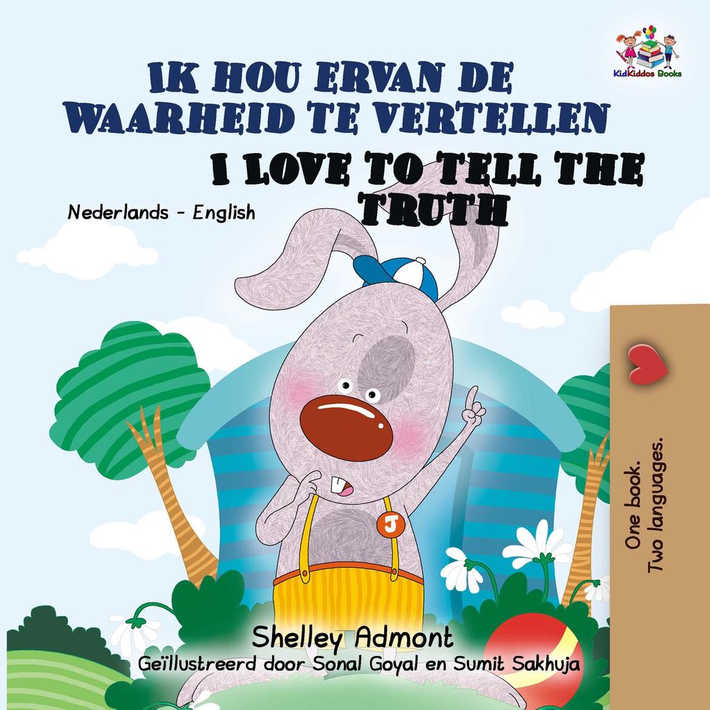 Ik hou ervan de waarheid te vertellen  to Tell the Truth (Dutch English Bilingual Edition)