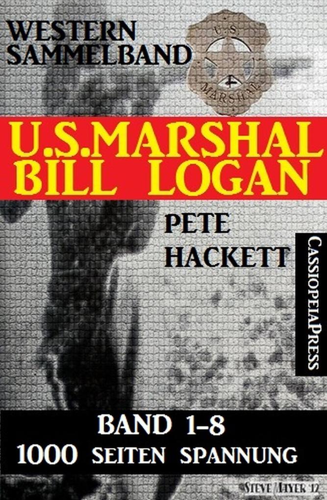 Western Sammelband U.S. Marshal Bill Logan Band 1-8