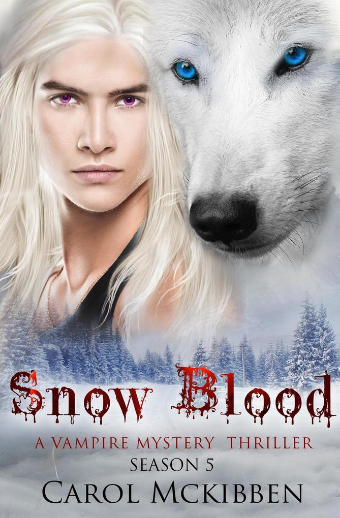 Snow Blood: Season 5 (A Vampire Mystery Thriller #5)