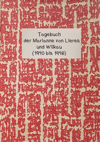 Image of Tagebuch der Marianne von Lieres und Wilkau (1940-1946)