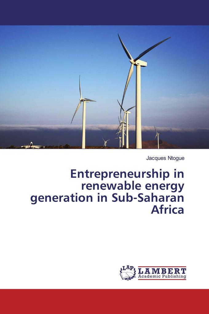 Entrepreneurship in renewable energy generation in Sub-Saharan Africa