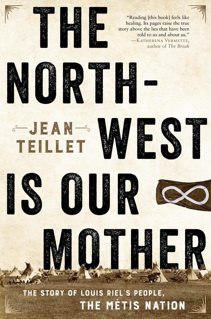HarperCollins Canada The North-West Is Our Mother