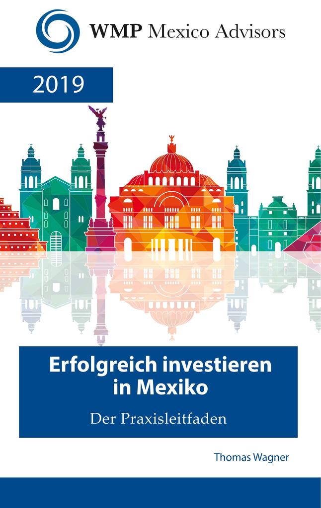 Erfolgreich investieren in Mexiko - Thomas Wagner