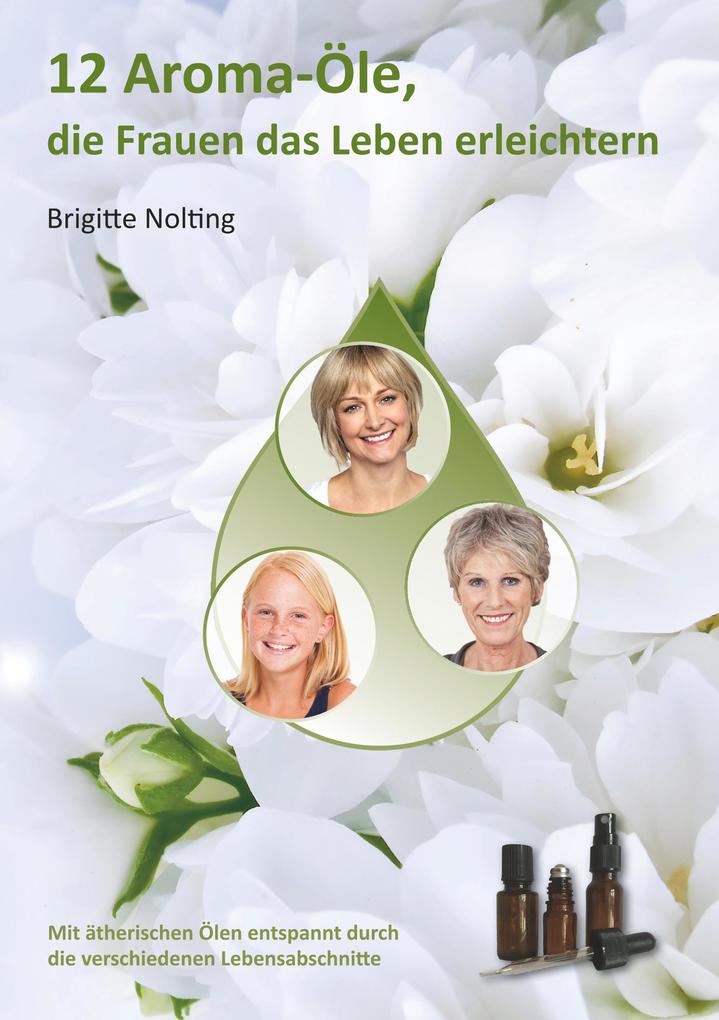 12 Aroma-Öle die Frauen das Leben erleichtern