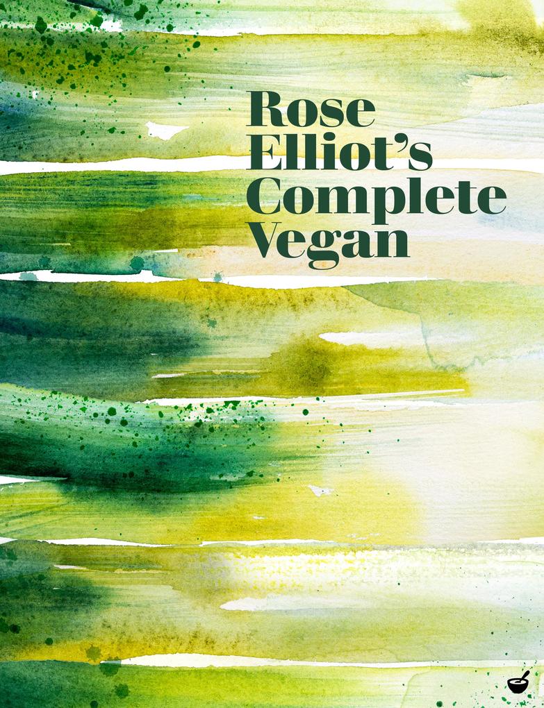 Rose Elliot‘s Complete Vegan