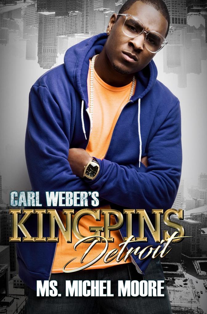Carl Weber‘s Kingpins: Detroit