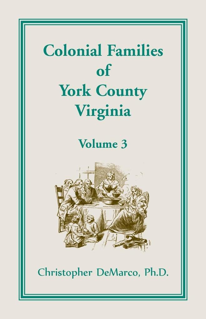 Colonial Families of York County Virginia Volume 3