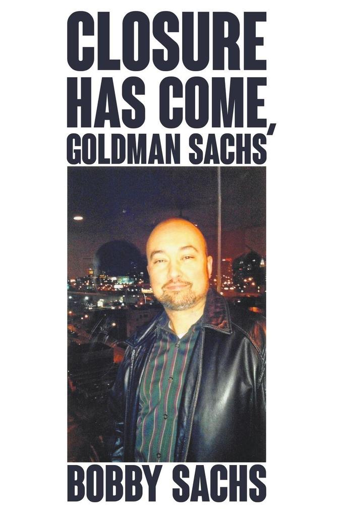 Closure Has Come Goldman Sachs