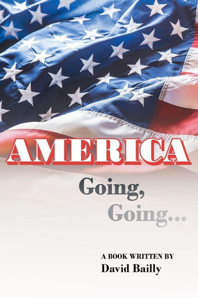 AMERICA Going Going...