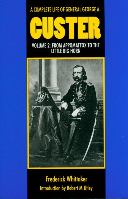 A Complete Life of General George A. Custer Volume 2