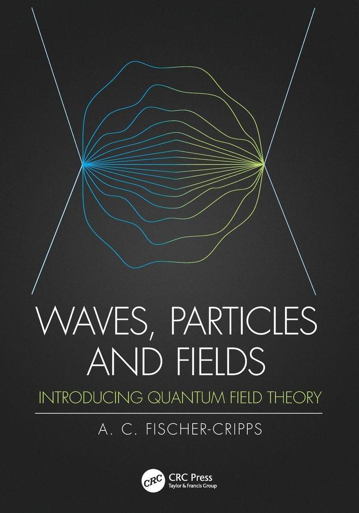 Waves Particles and Fields