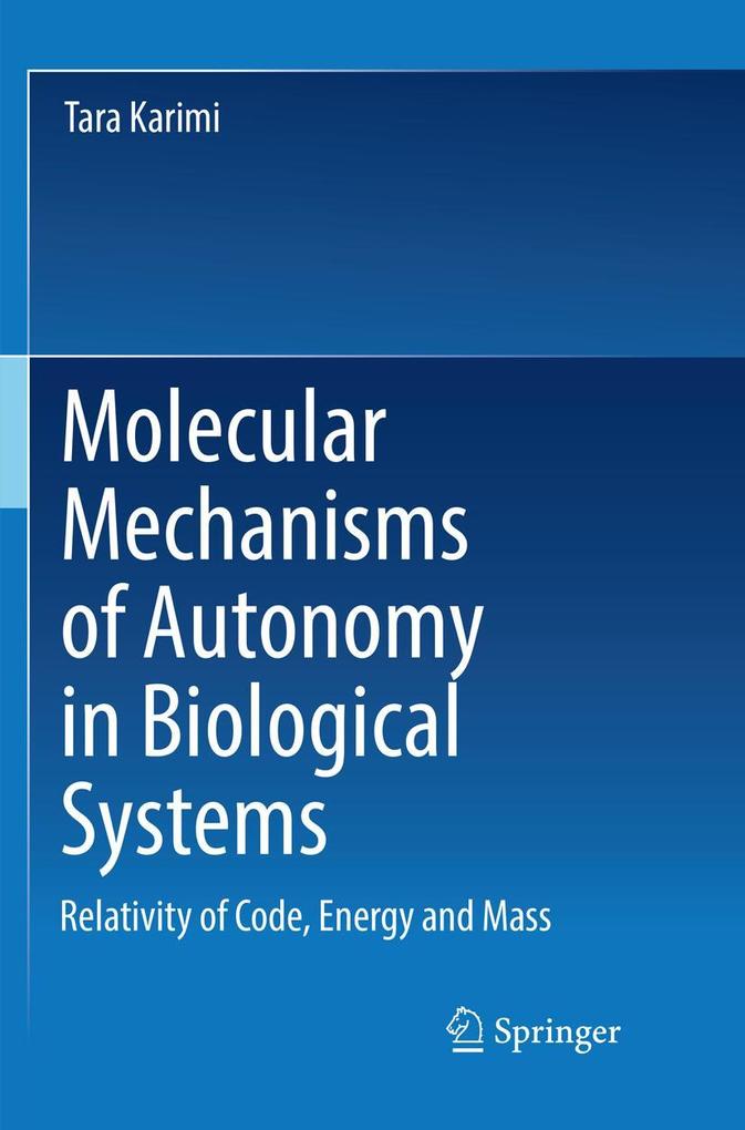 Molecular Mechanisms of Autonomy in Biological Systems