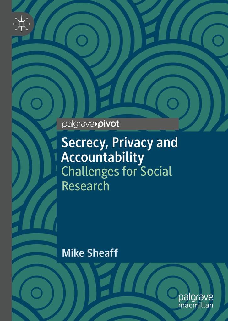 Secrecy Privacy and Accountability
