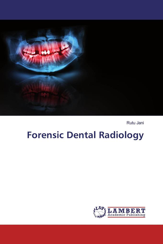 Forensic Dental Radiology