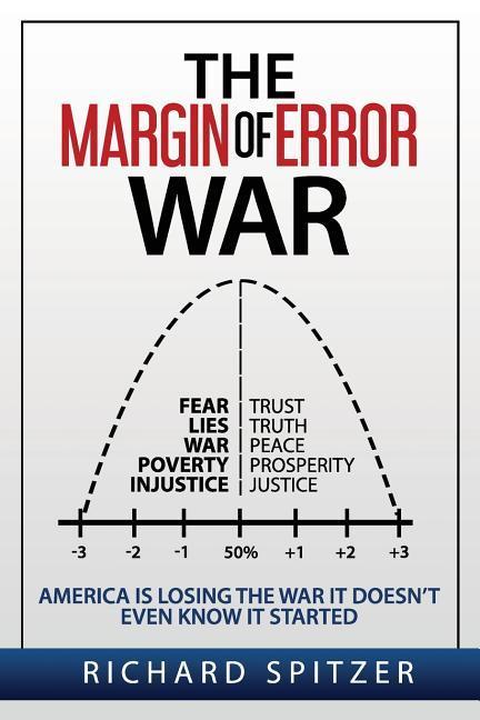 The Margin of Error War: America is Losing the War It Doesn‘t Even Know It Started