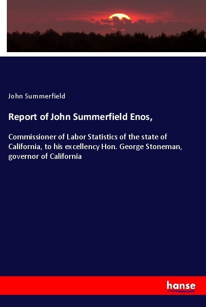 Report of John Summerfield Enos