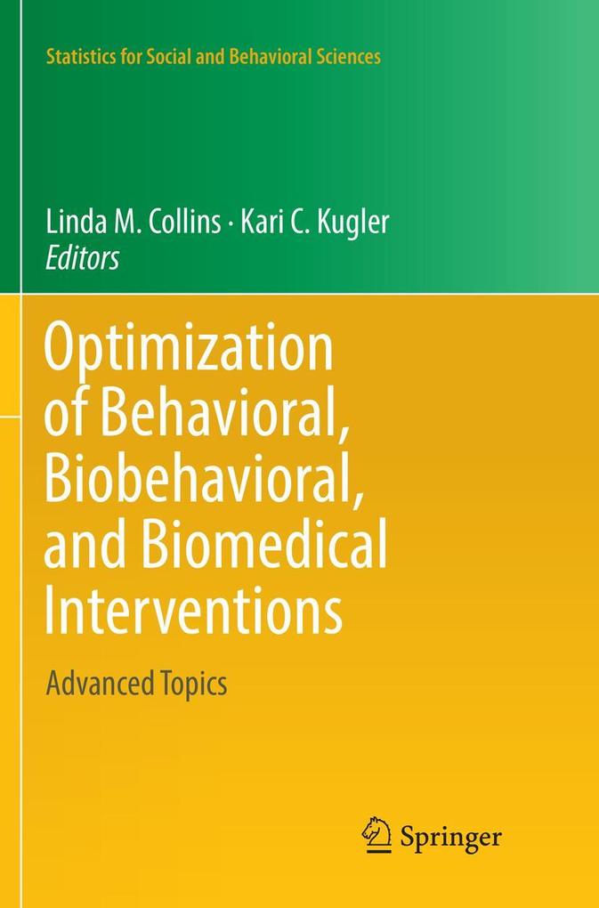 Optimization of Behavioral Biobehavioral and Biomedical Interventions