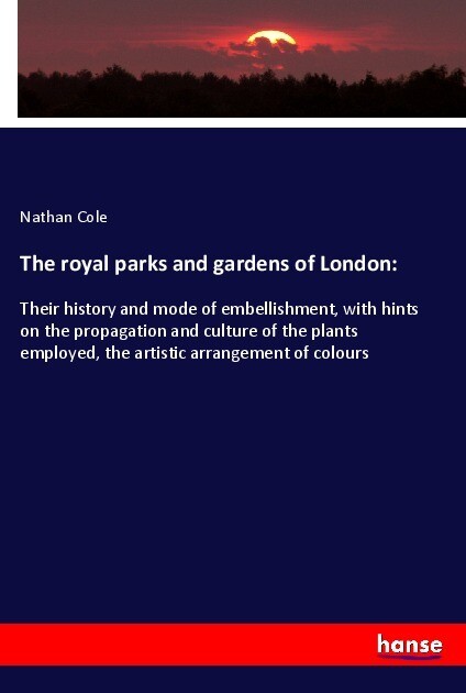The royal parks and gardens of London: