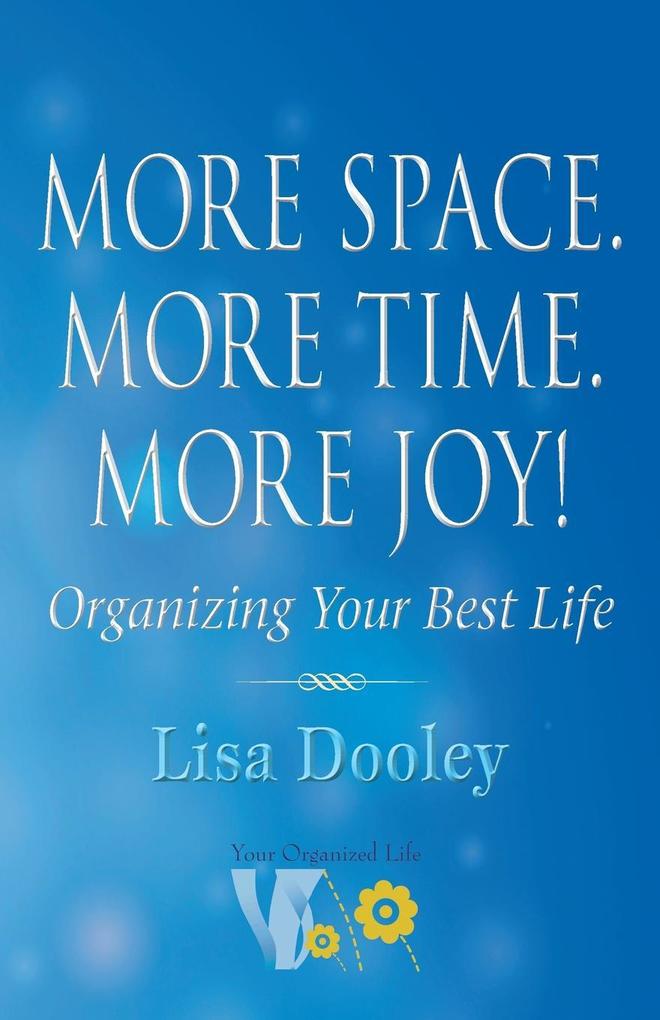 More Space. More Time. More Joy!